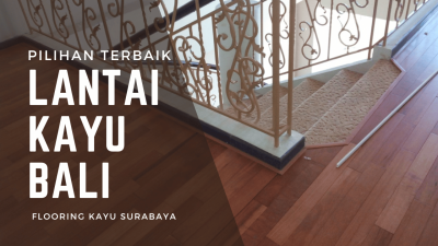 ubin kayu, ubin kayu lantai, ubin kayu Indonesia, ubin kayu Surabaya Jual Lantai Kayu Bali, Parket, Parquet & Decking Pelayanan Berkualitas